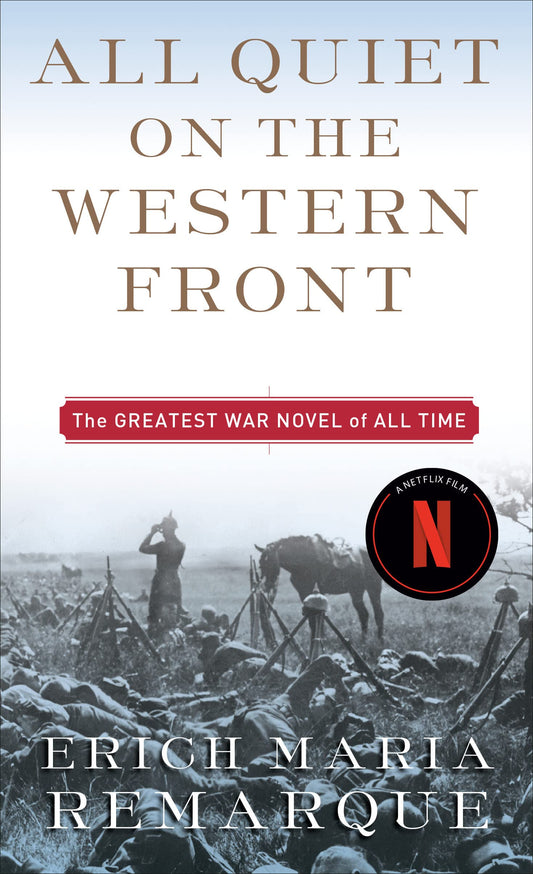 All Quiet on the Western Front, by Erich Maria Remarque