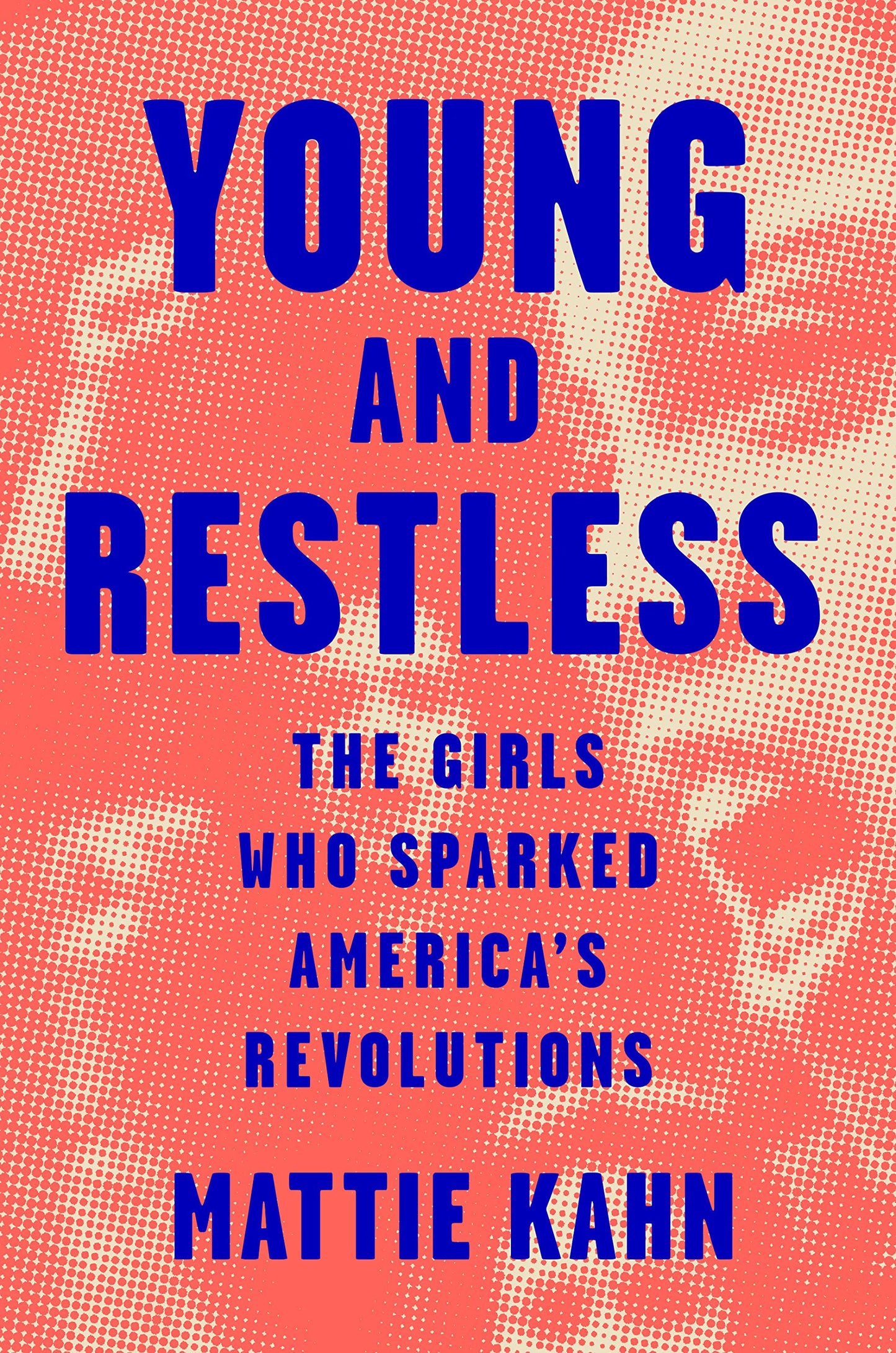 Young and Restless: The Girls Who Sparked America’s Revolutions