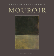 Mouroir, by Breyten Breytenbach