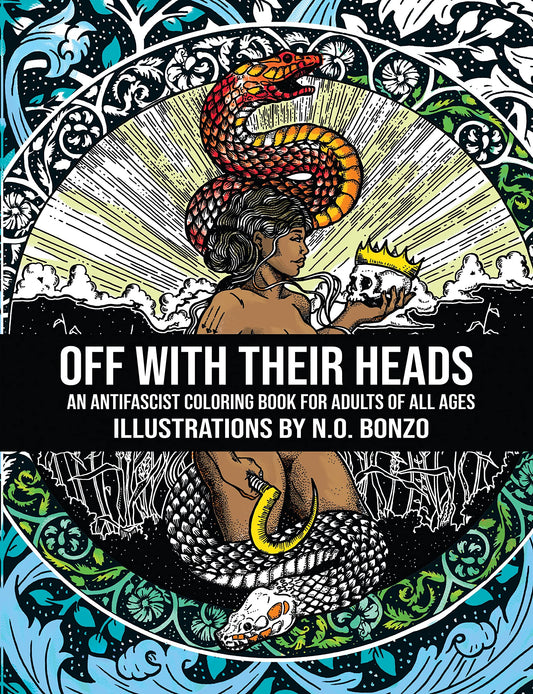 Off with Their Heads: An Antifascist Coloring Book for Adults of All Ages