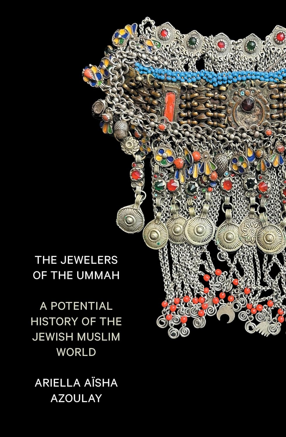 The Jewelers of the Ummah: A Potential History of the Jewish Muslim World