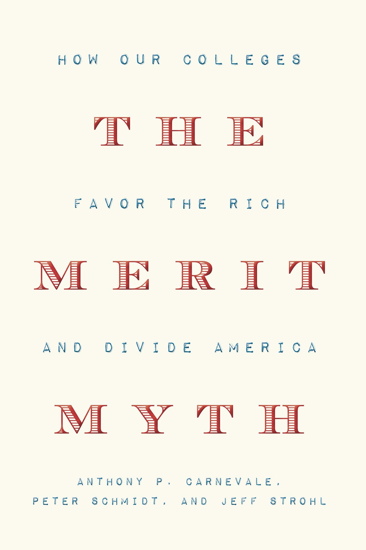 The Merit Myth: How Our Colleges Favor the Rich and Divide America