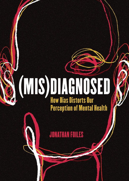 (Mis)Diagnosed, by Jonathan Foiles