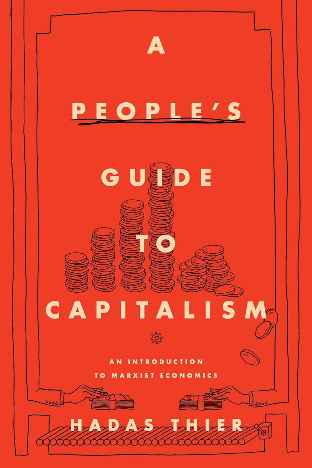 A People's Guide to Capitalism: An Introduction to Marxist Economics