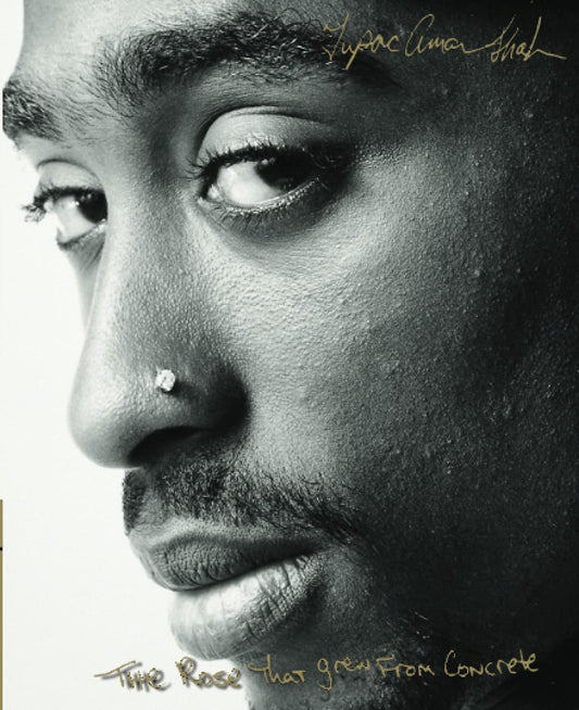 The Rose That Grew from Concrete, by Tupac Shakur
