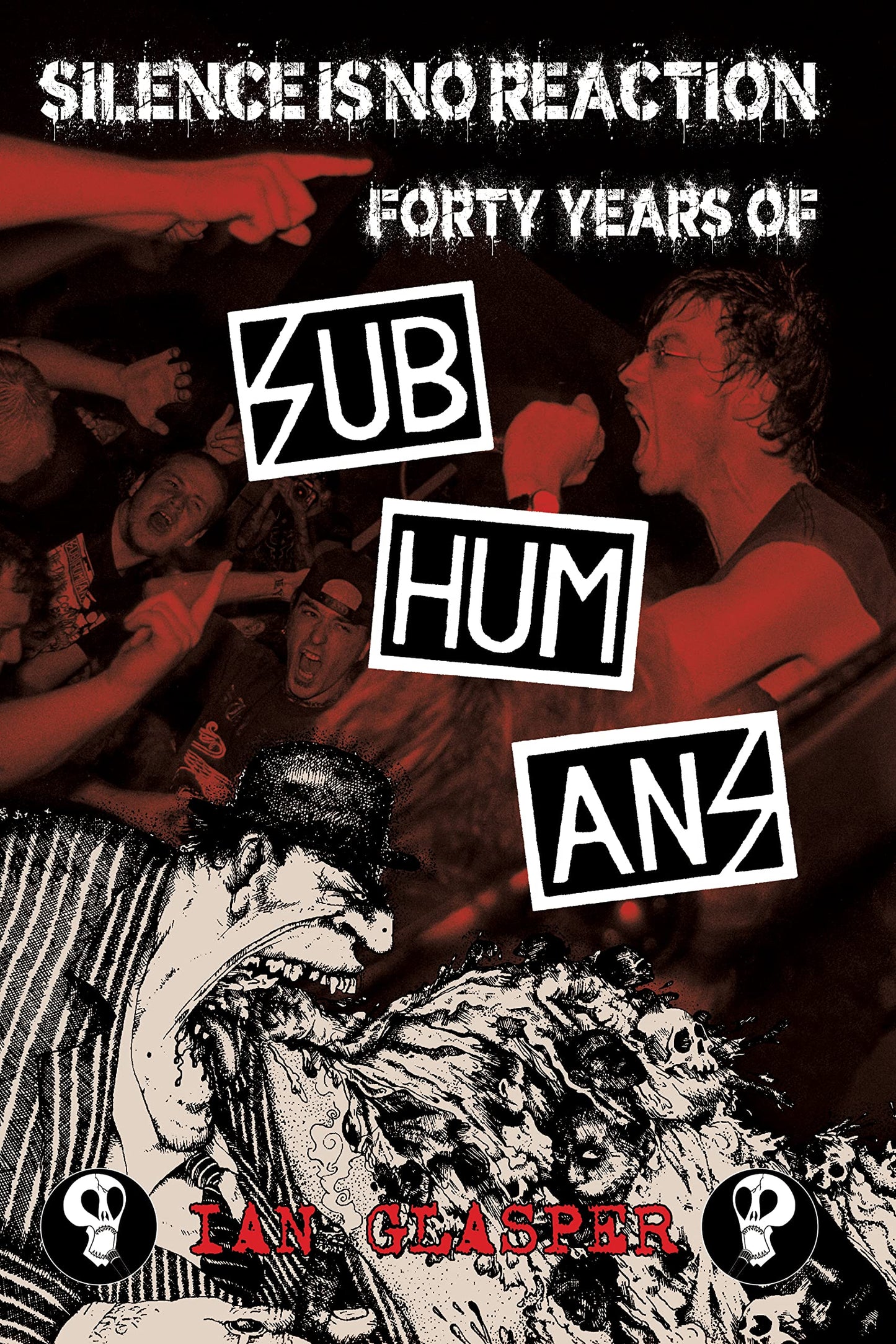 Silence is No Reaction: Forty Years of Subhumans