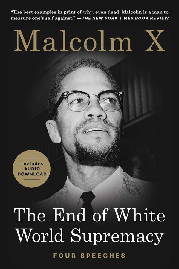 The End of White World Supremacy: Four Speeches by Malcolm X