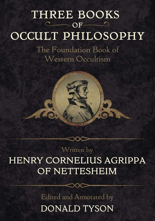 Three Books of Occult Philosophy, by Henry Cornelius Agrippa