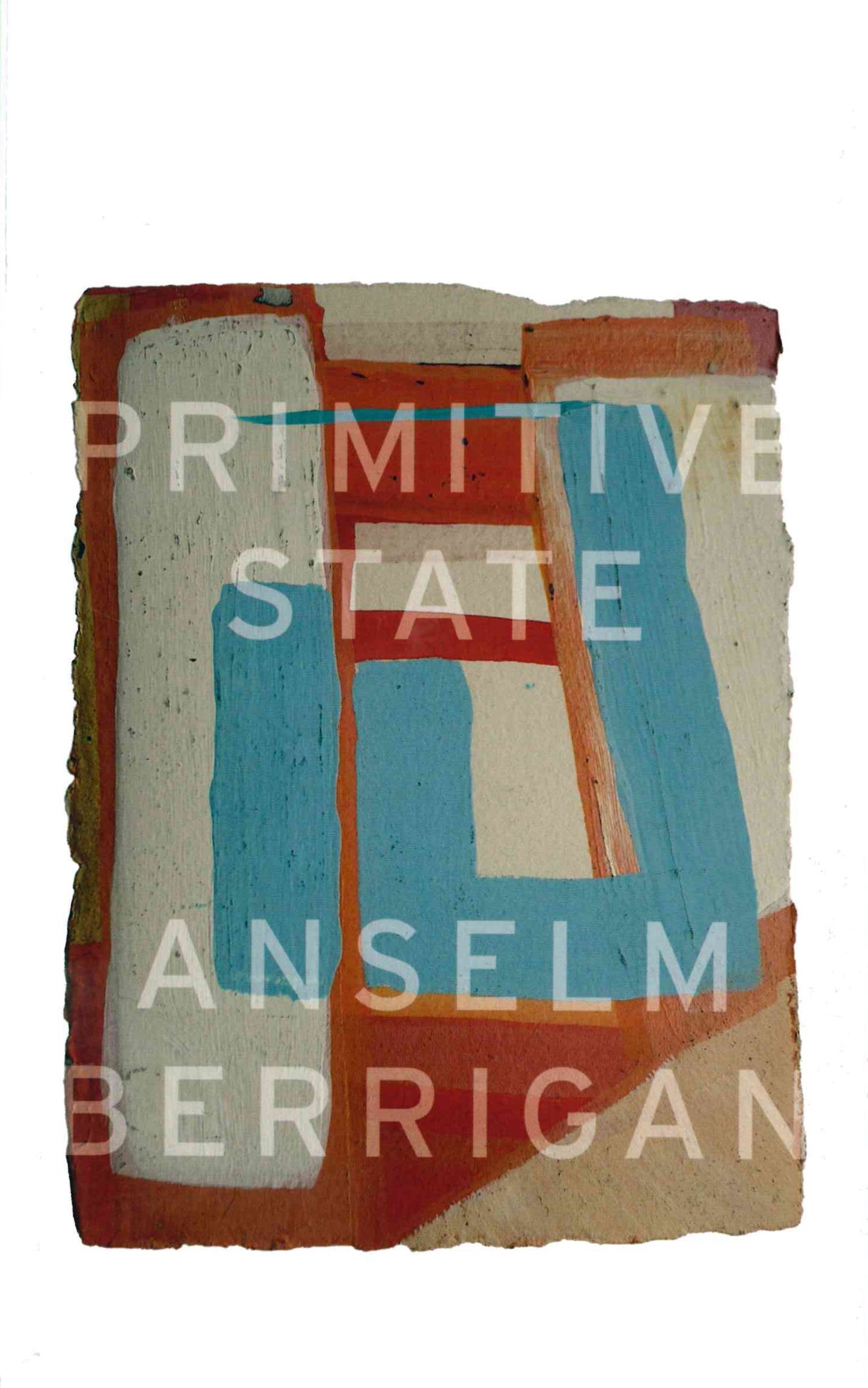 Primitive State, by Anselm Berrigan