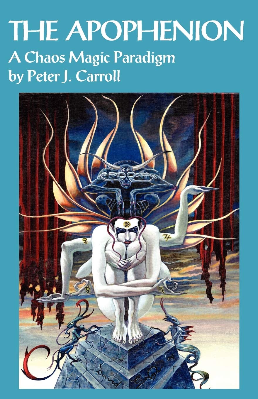 The Apophenion: A Chaos Magic Paradigm, by Peter J. Carroll