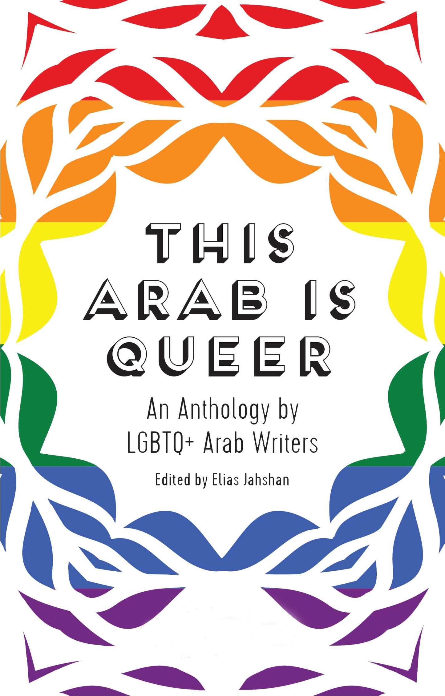 This Arab is Queer: An Anthology of LGBTQ+ Arab Writers