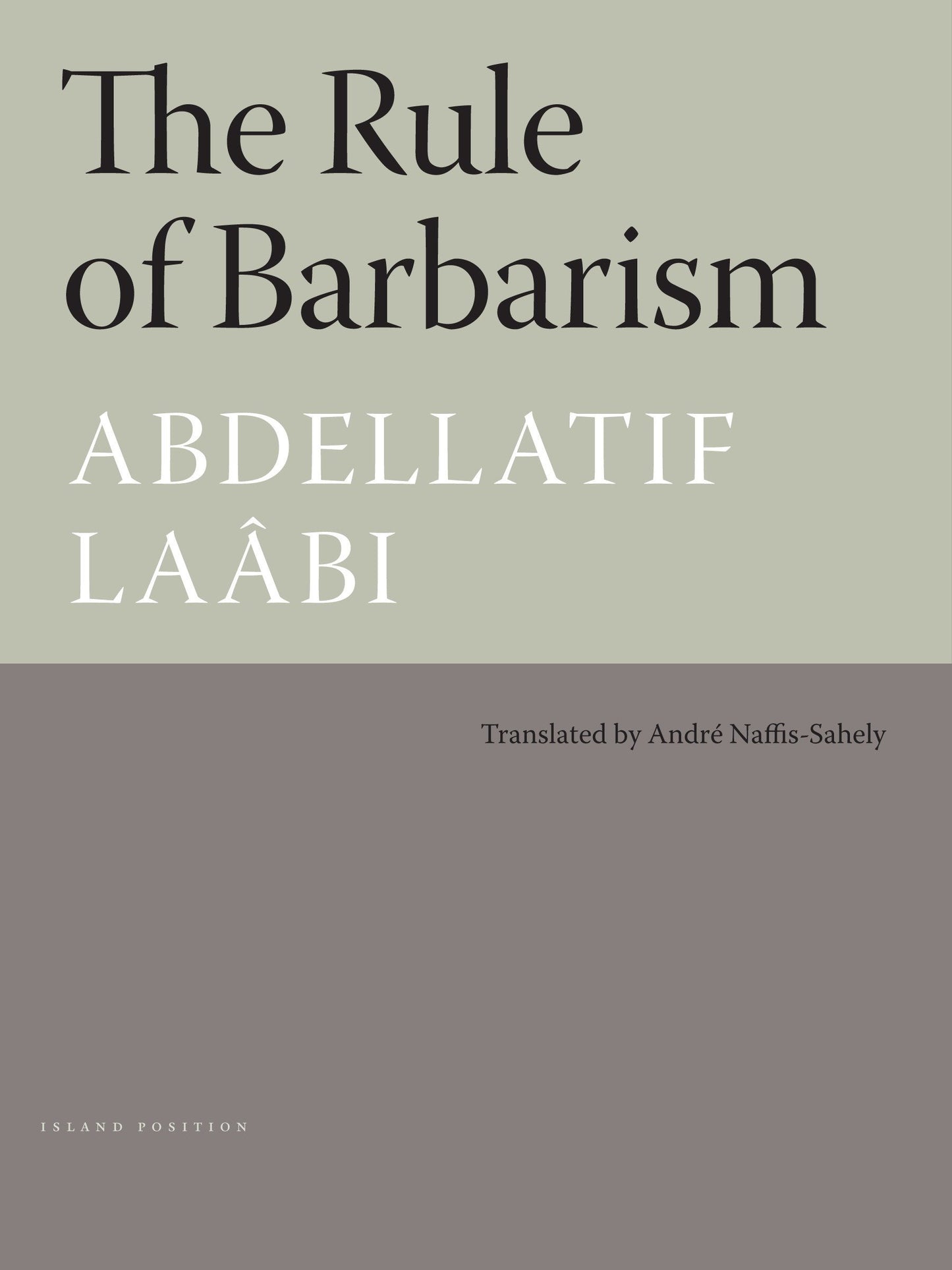 The Rule of Barbarism, by Abdellatif Laâbi