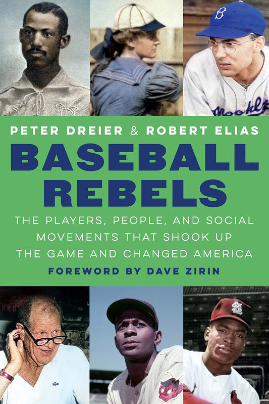 Baseball Rebels, by Peter Dreier and Robert Elias