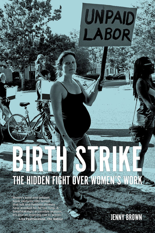 Birth Strike, by Jenny Brown