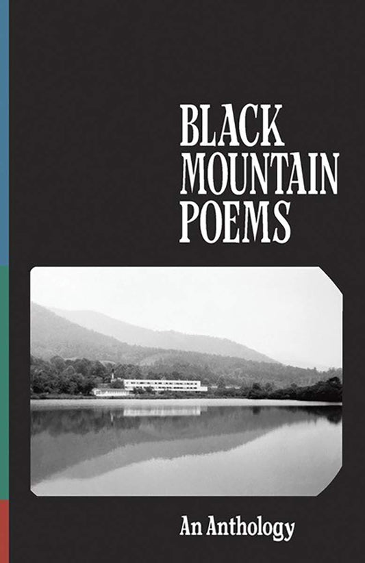 Black Mountain Poems: An Anthology