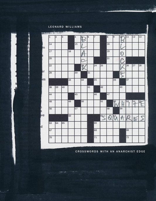 Black Blocks, White Squares: Crosswords with an Anarchist Edge, by Leonard Williams