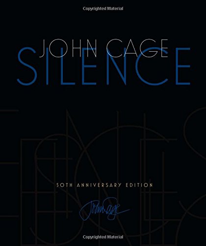 Silence: Lectures and Writings, by John Cage