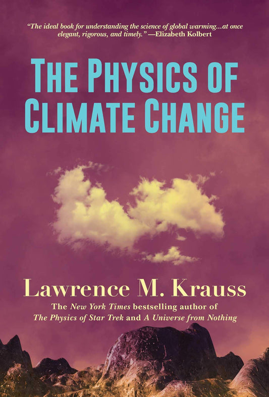 The Physics of Climate Change, by Lawrence Krauss