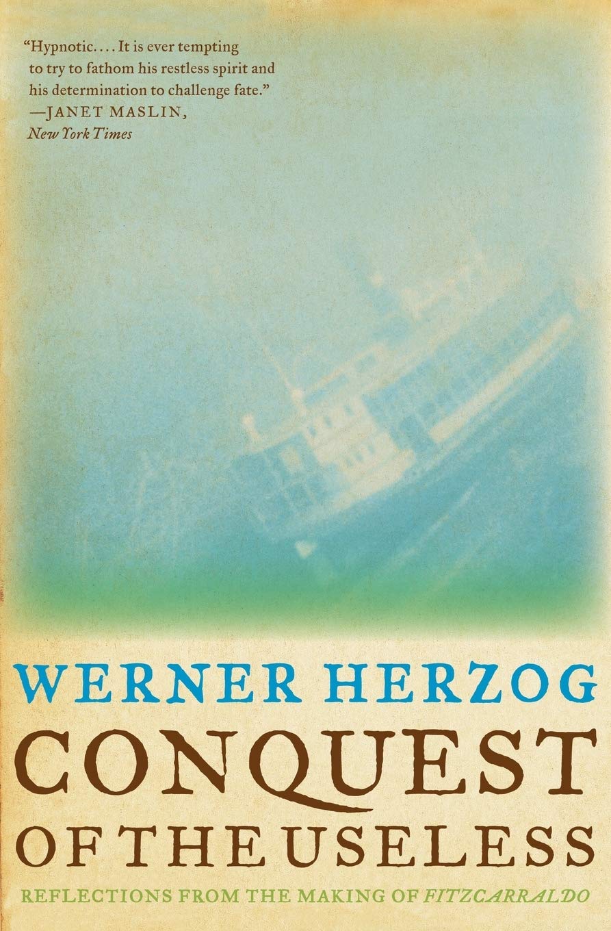 Conquest of the Useless, by Werner Herzog