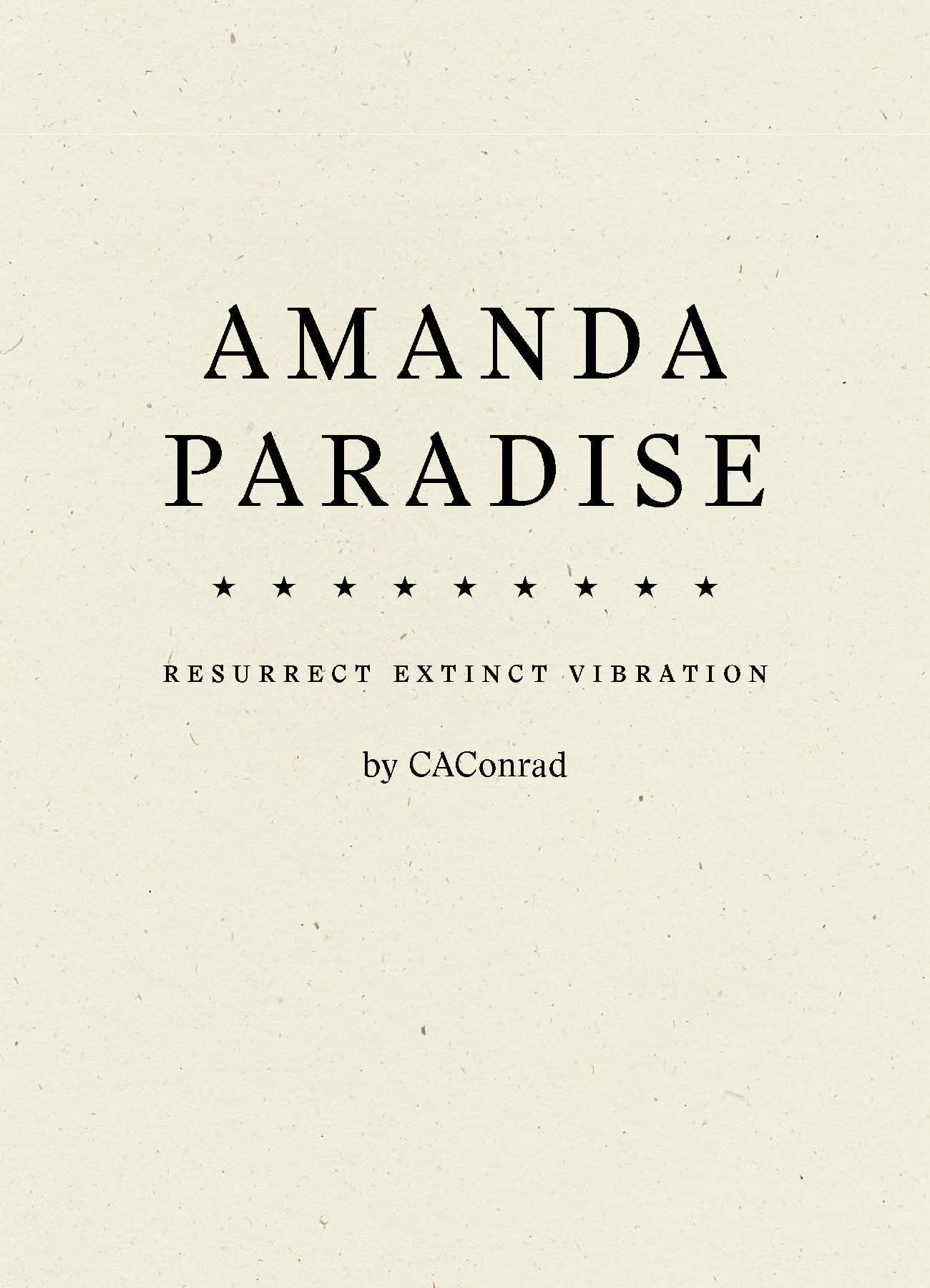 Amanda Paradise: Resurrect Extinct Vibration, by CAConrad
