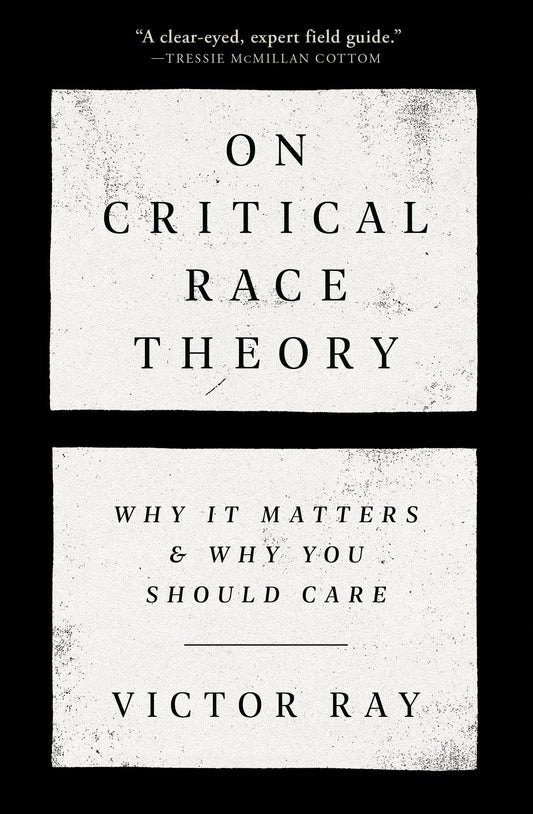 On Critical Race Theory, by Victor Ray