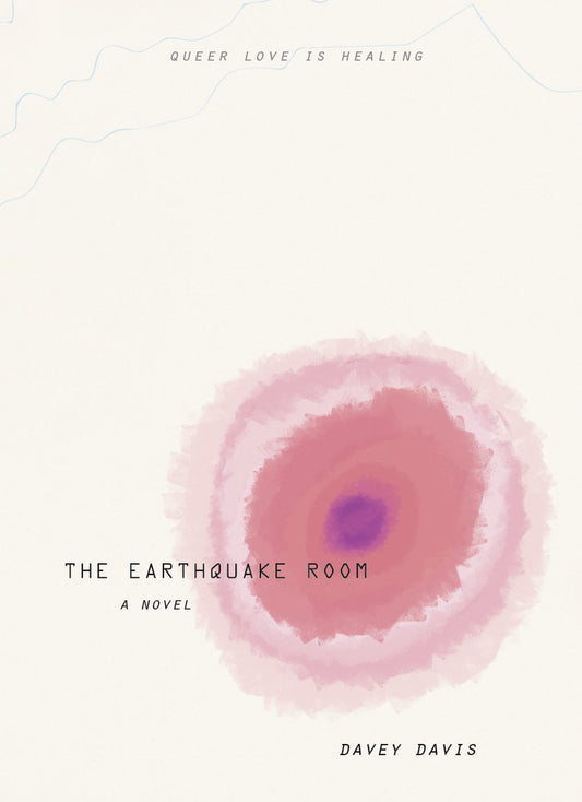 The Earthquake Room, by Davey Davis