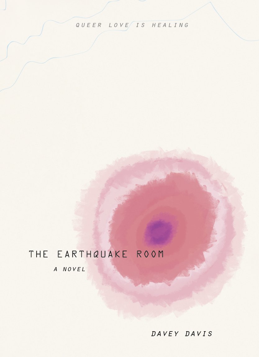 The Earthquake Room, by Davey Davis