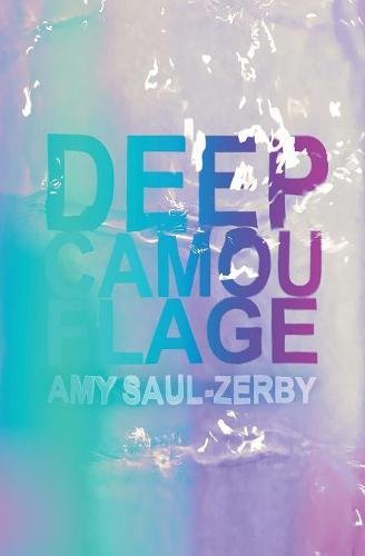 Deep Camouflage, by Amy Saul-Zerby