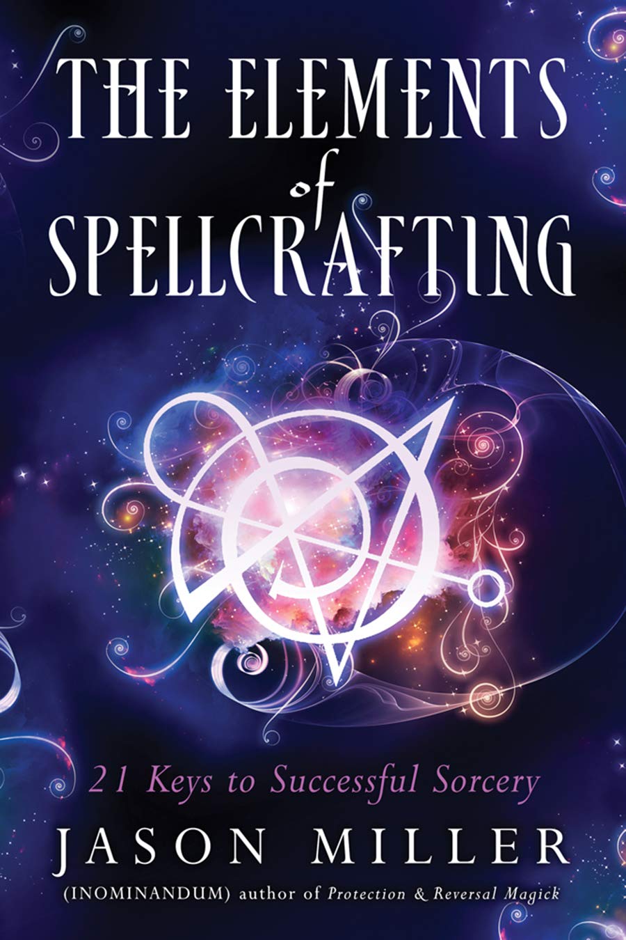 The Elements of Spellcrafting, by Jason Miller