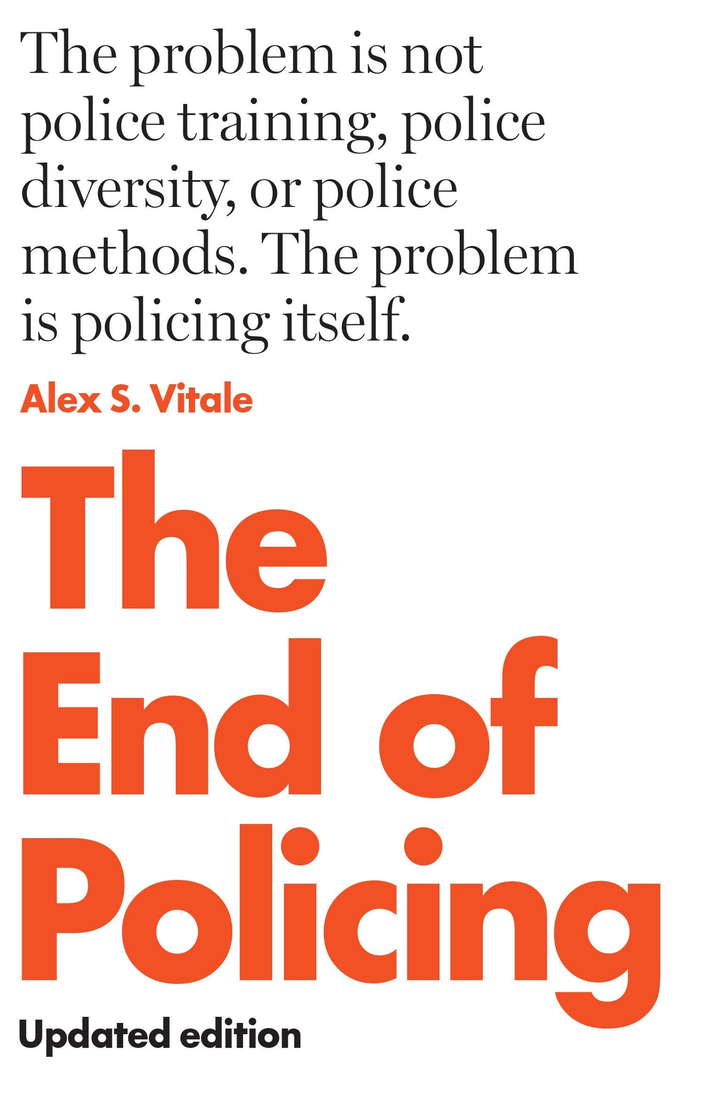 The End of Policing, by Alex S. Vitale