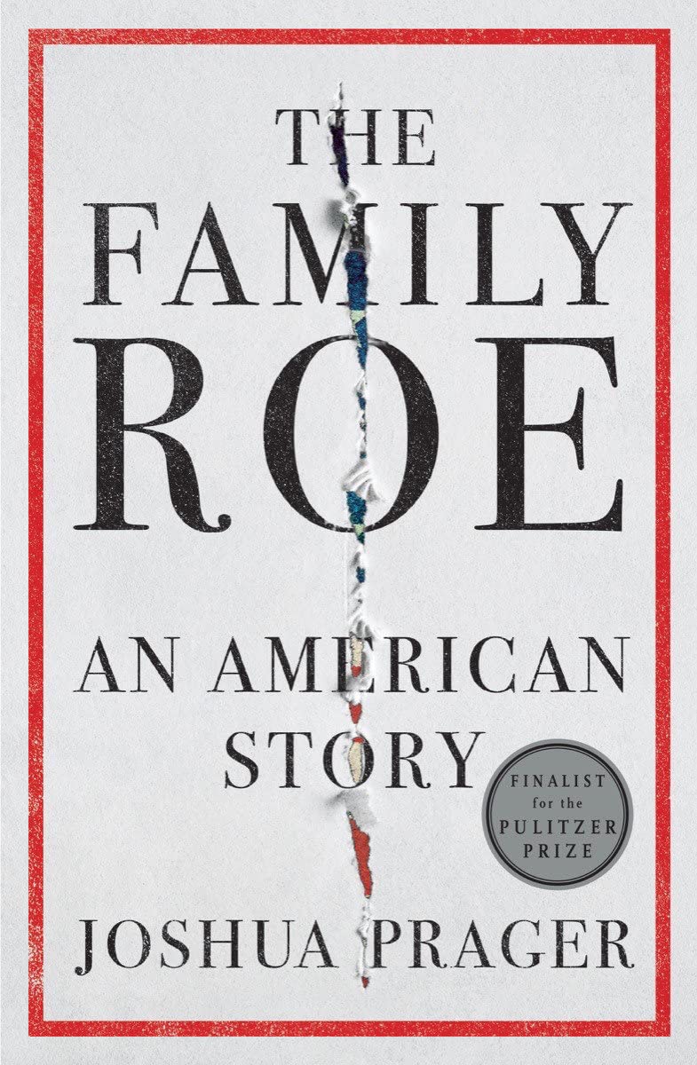 The Family Roe: An American Story, by Joshua Prager