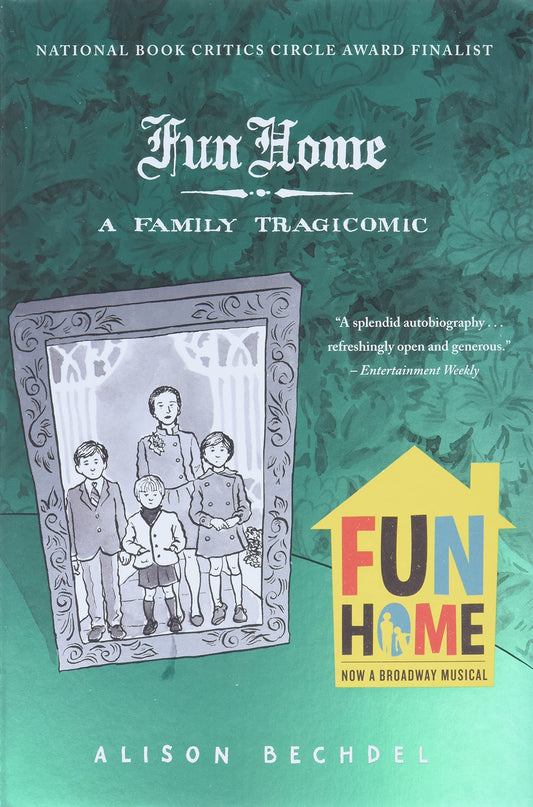 Fun Home: A Family Tragicomic, by Alison Bechdel