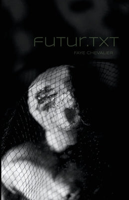 futur.txt, by Faye Chevalier