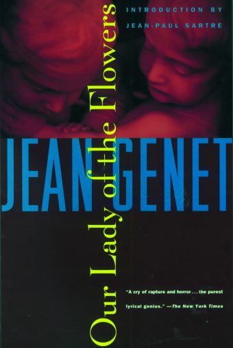 Our Lady of the Flowers, by Jean Genet