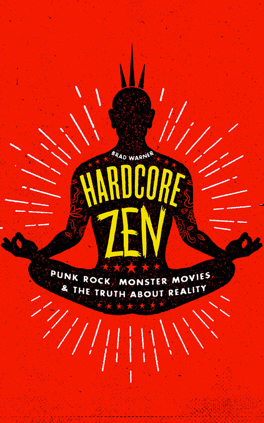 Hardcore Zen, by Brad Warner