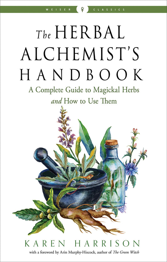 The Herbal Alchemist's Handbook, by Karen Harrison