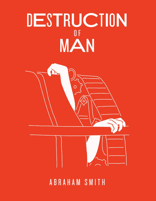 Destruction of Man, by Abraham Smith
