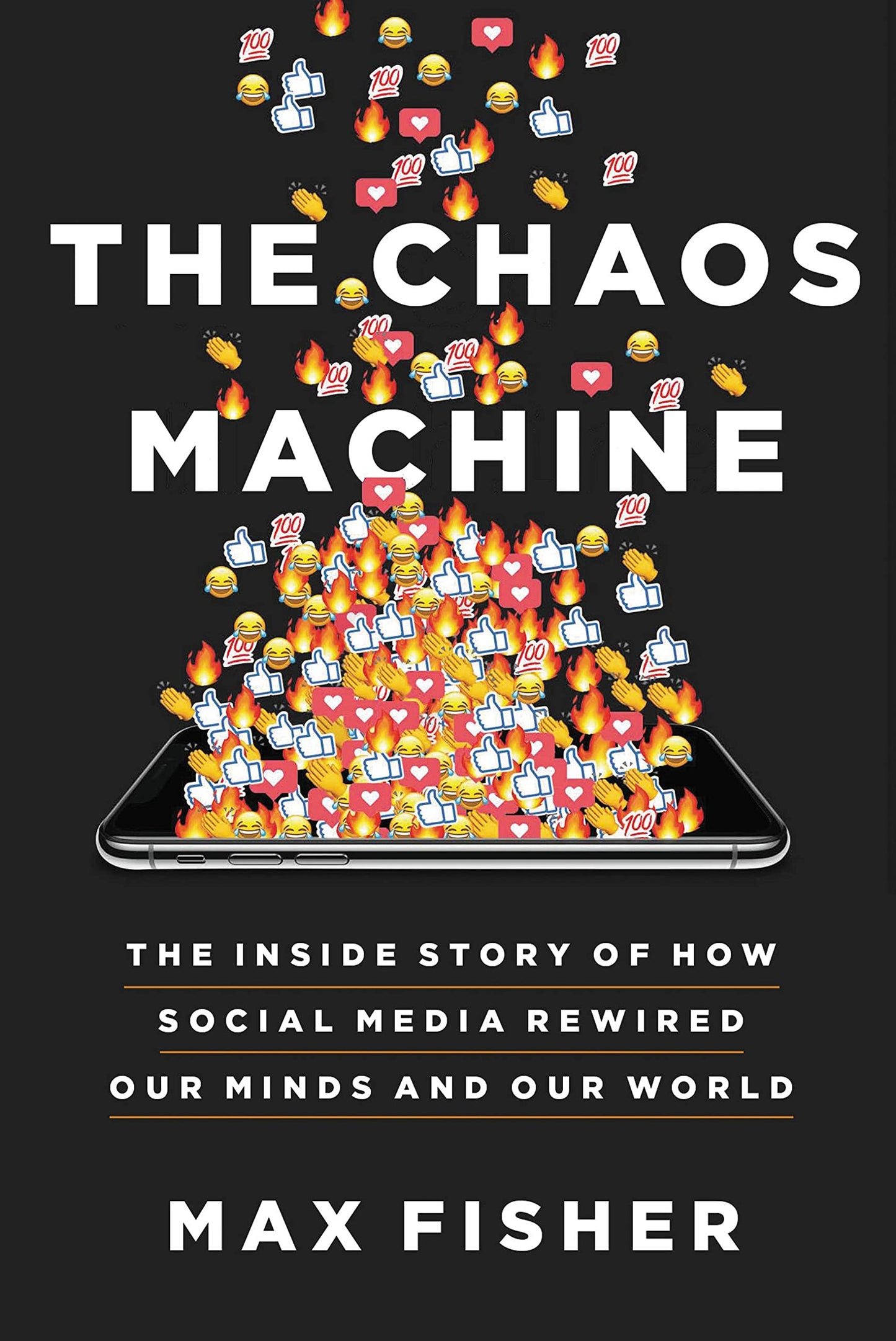 The Chaos Machine, by Max Fisher