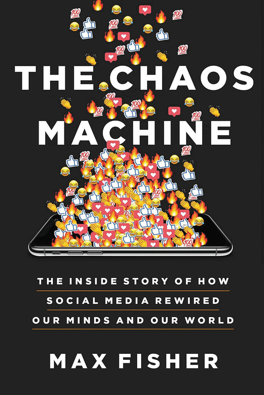 The Chaos Machine, by Max Fisher
