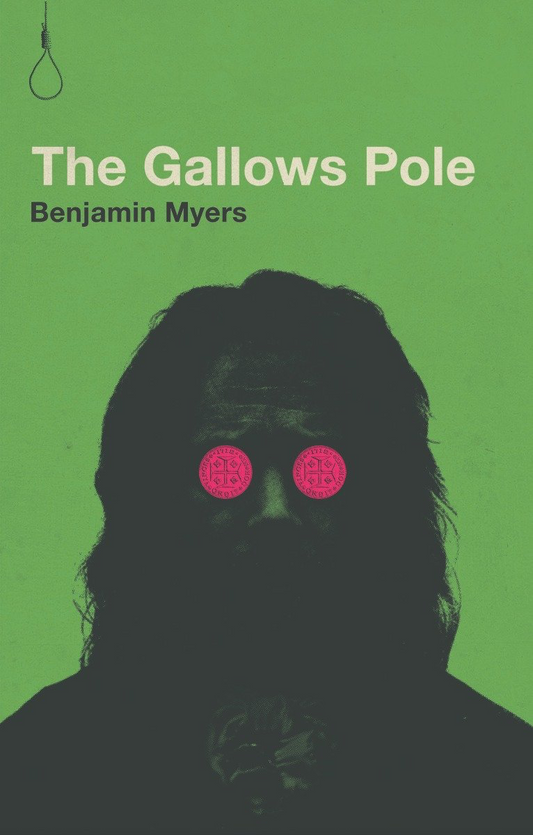 The Gallows Pole, by Benjamin Myers