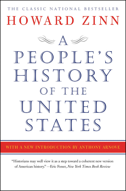 A People’s History of the United States, by Howard Zinn