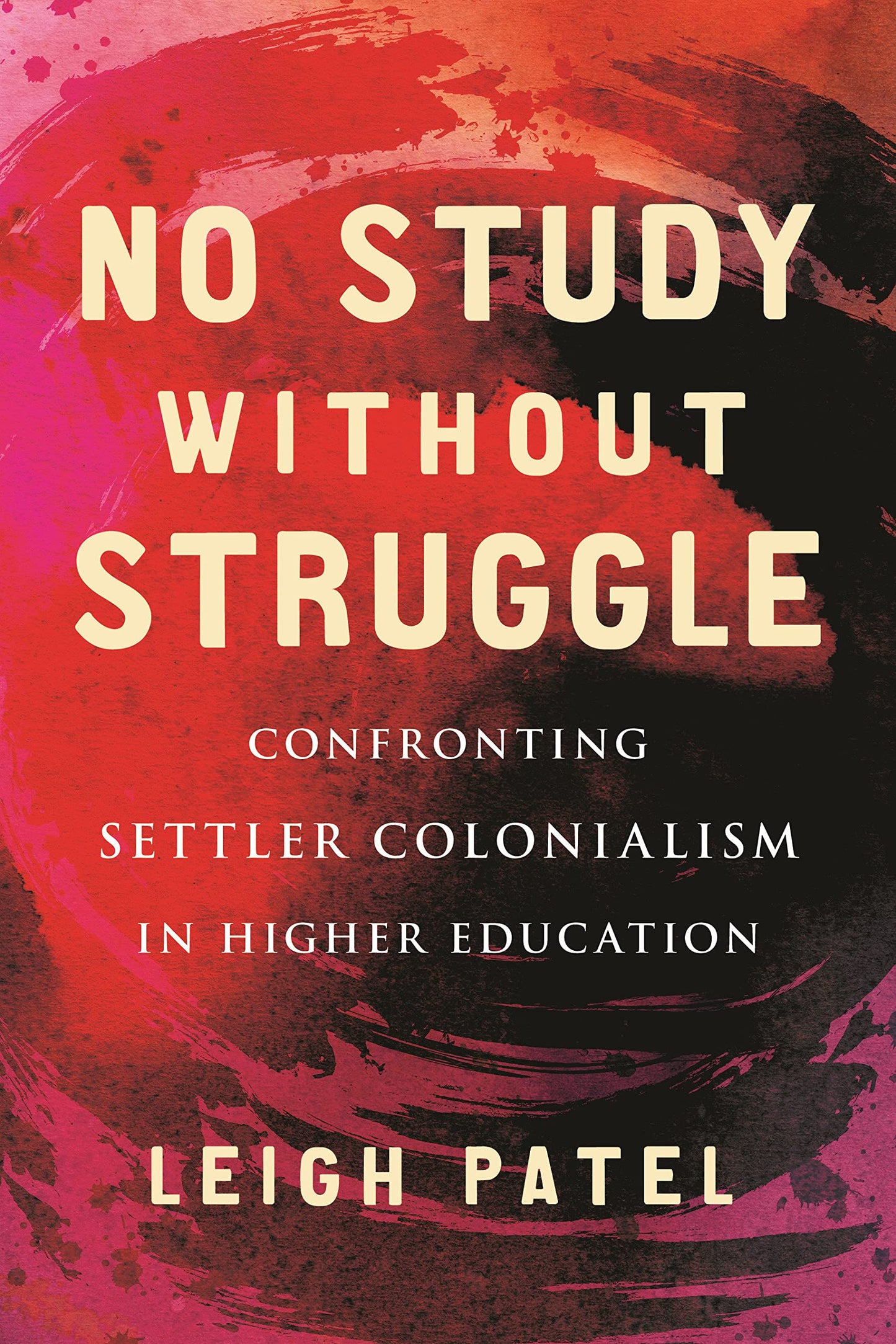 No Study Without Struggle, by Leigh Patel