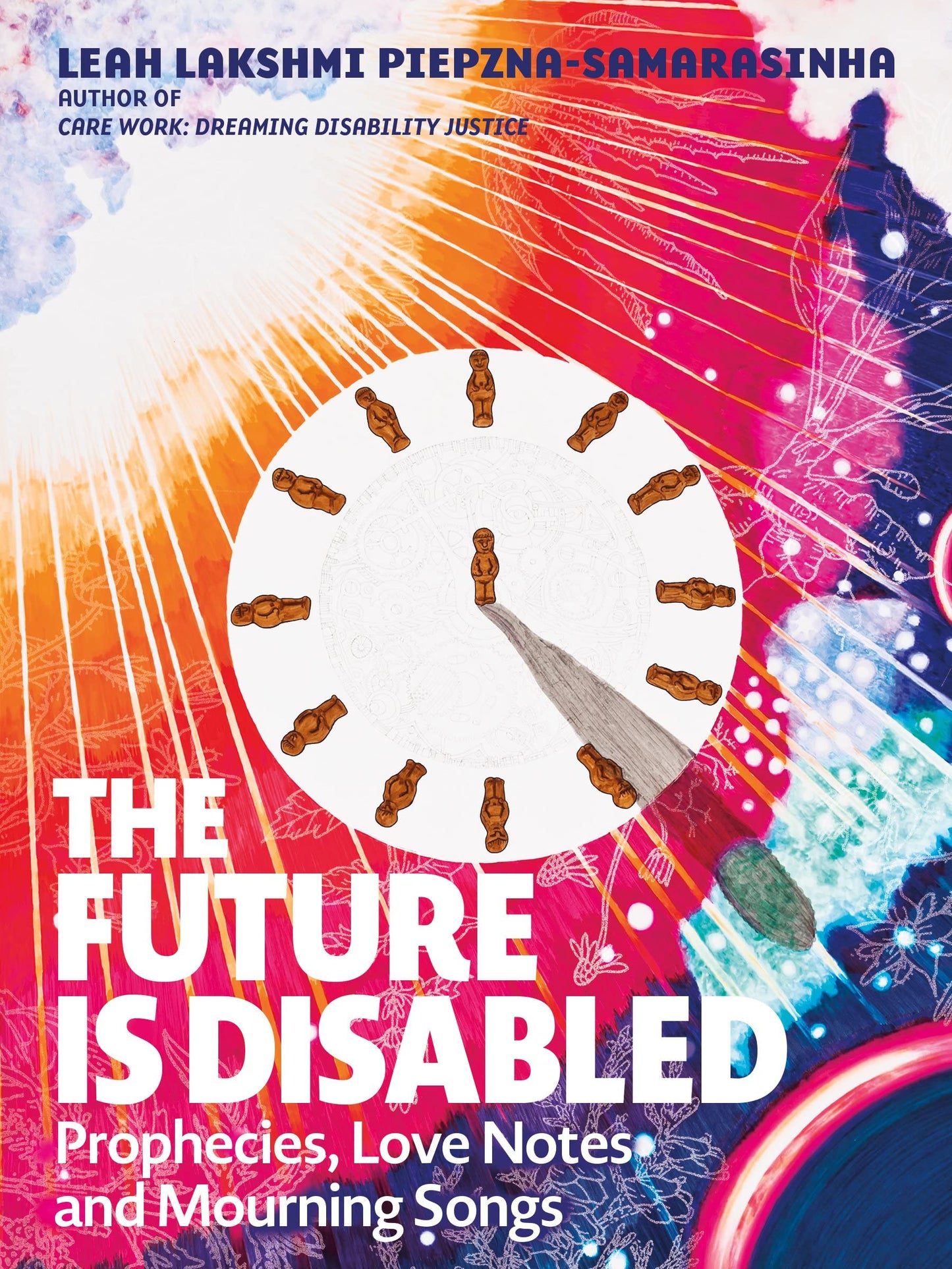 The Future is Disabled, by Leah Lakshmi Piepzna-Samarasinha