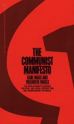 The Communist Manifesto, by Karl Marx and Friedrich Engels