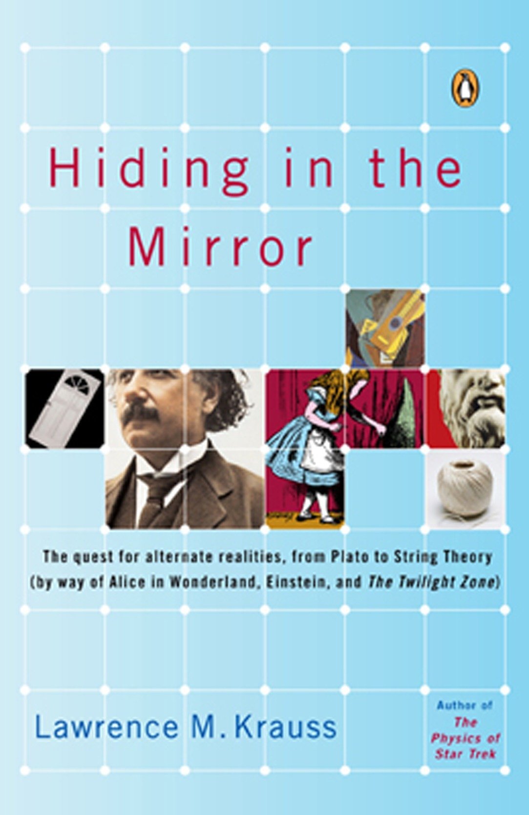 Hiding in the Mirror, by Lawrence M. Krauss