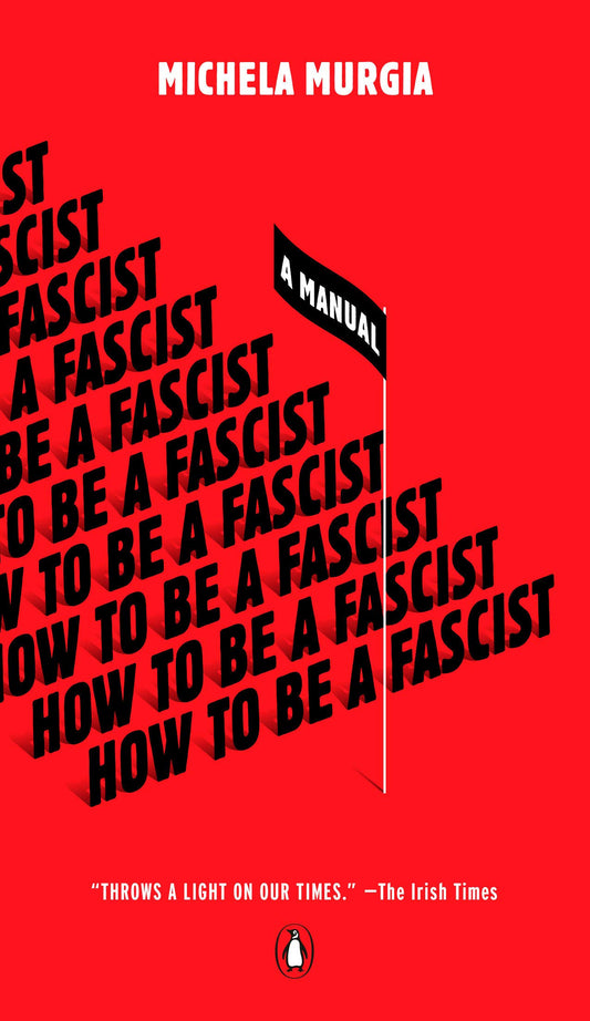 How to be a Fascist: A Manual, by Michela Murgia