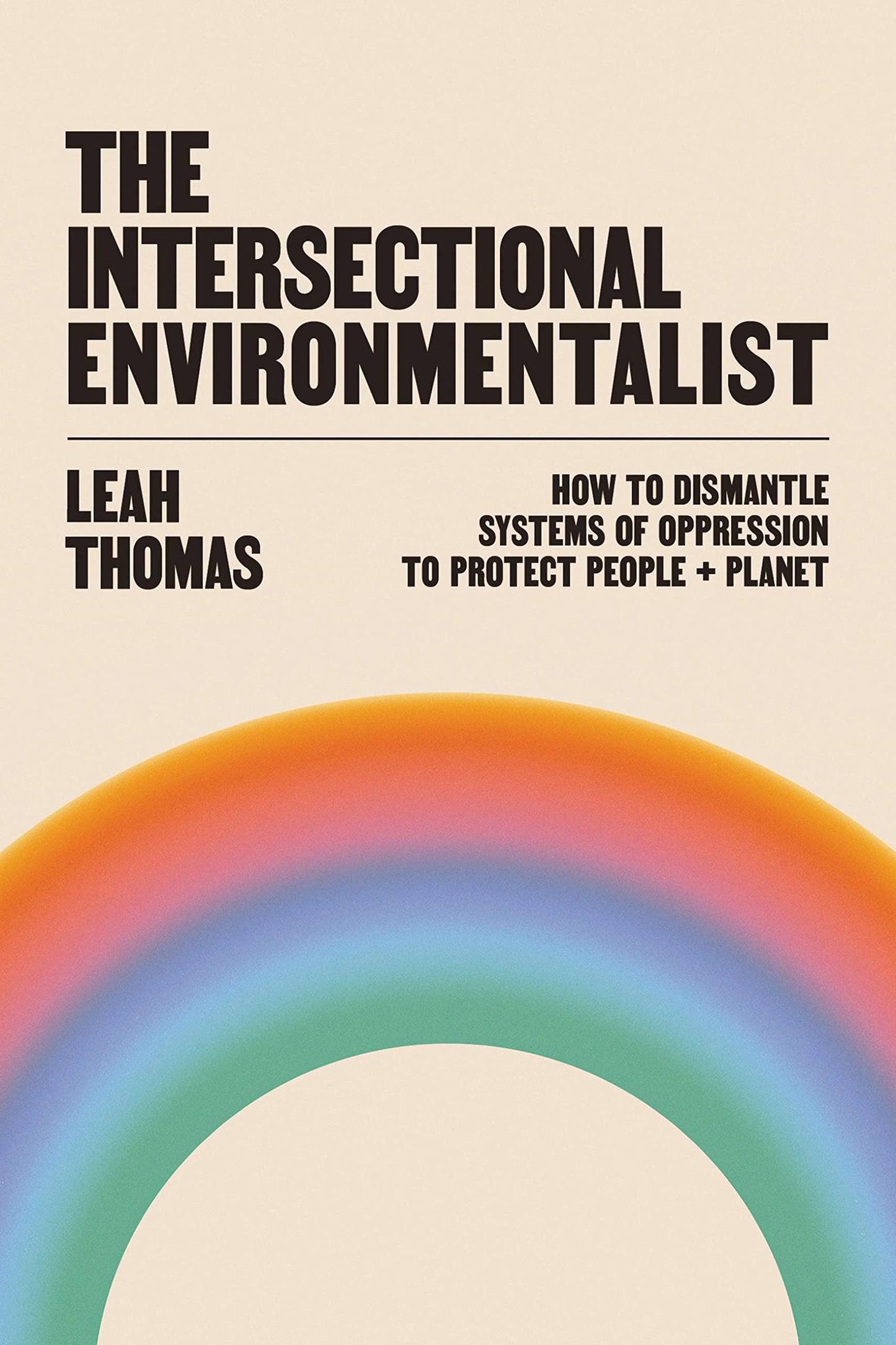 The Intersectional Environmentalist, by Leah Thomas