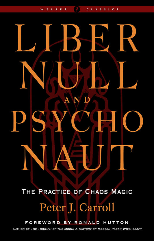 Liber Null and Psychonaut, by Peter J. Carroll