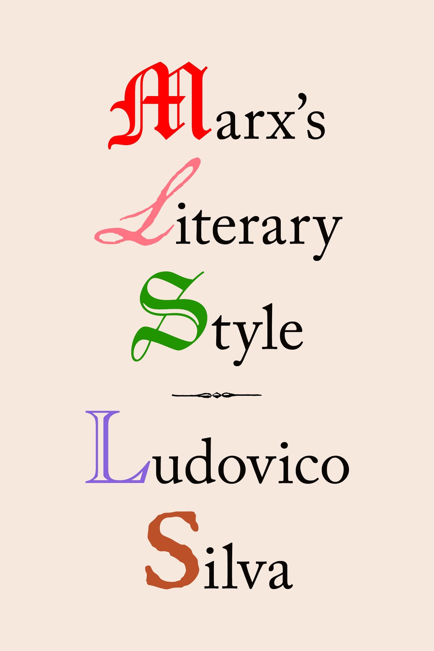 Marx's Literary Style, by Ludovico Silva