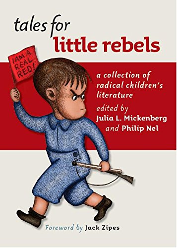 Tales for Little Rebels: A Collection of Radical Children's Literature